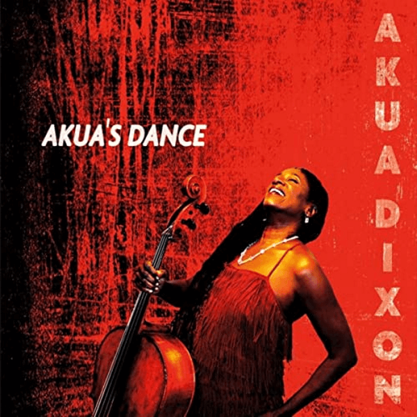 Akua Dixon - Akua's Dance