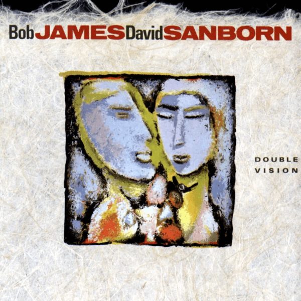 Bob James David Sanborn Double Vision