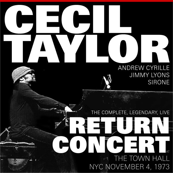 Cecil Taylor The Complete Legendary Live Return Concert (1)