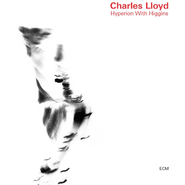 Charles Lloyd - Hyperion With Higgins