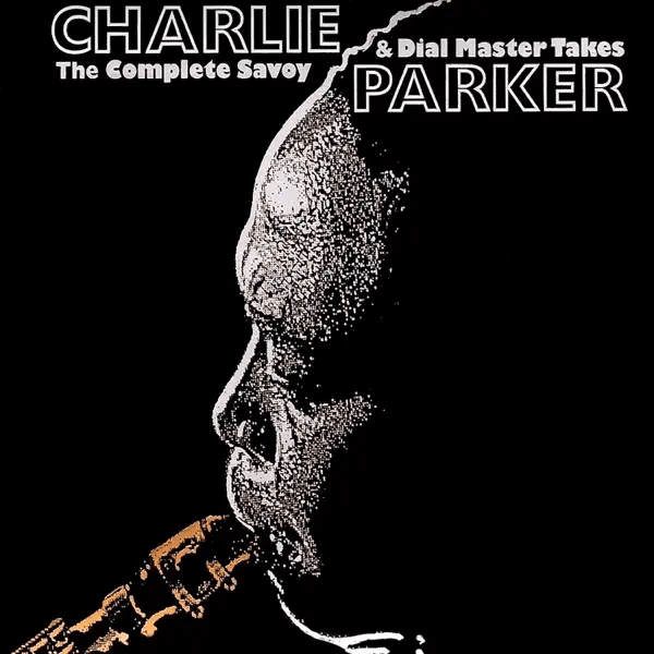 Charlie Parker The Complete Savoy