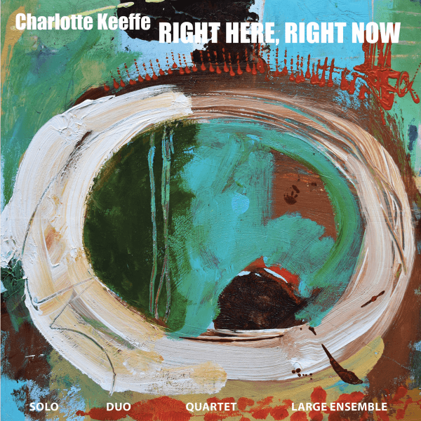 Charlotte Keeffe - Right Here, Right Now