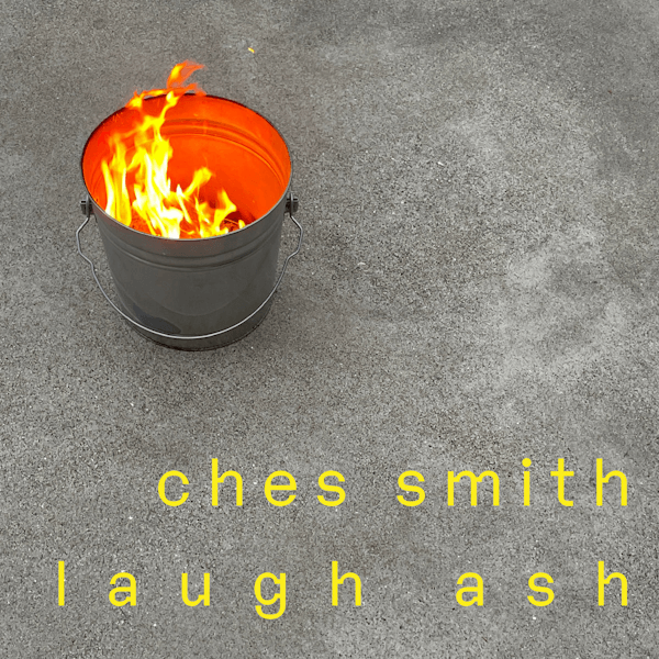 Ches Smith Laugh Ash