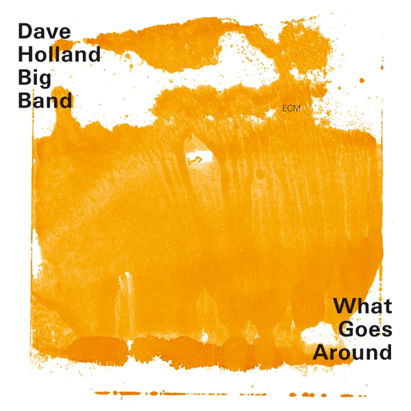 Best Jazz 2002 - Dave-Holland-Big-Band-What-Goes-Around