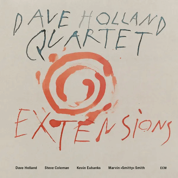 Dave Holland Quartet Extensions