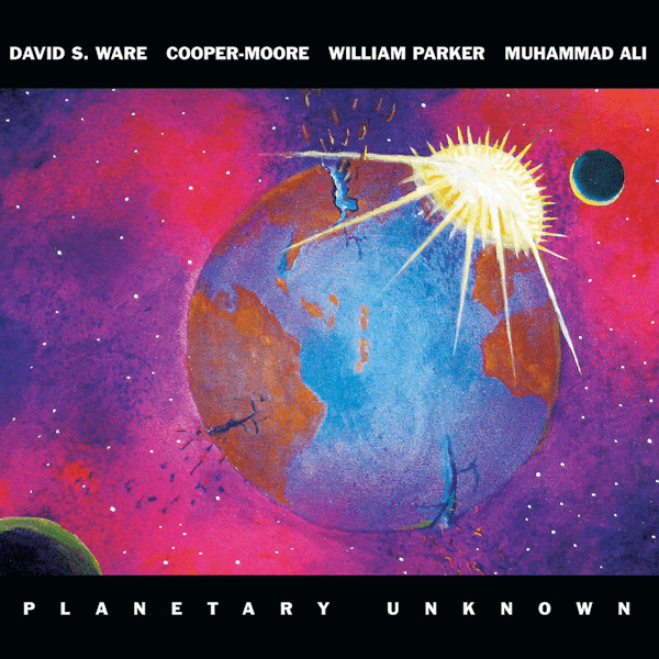 David S Ware Planetary Unknown