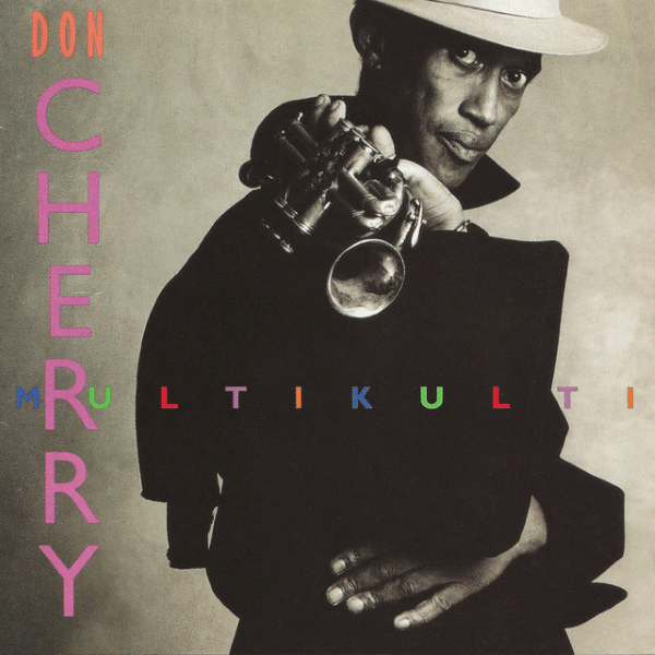 Jazz 1990 - Don Cherry Multikulti