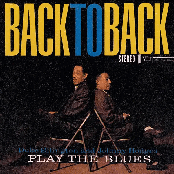 Duke Ellington Johnny Hodges Back To Back