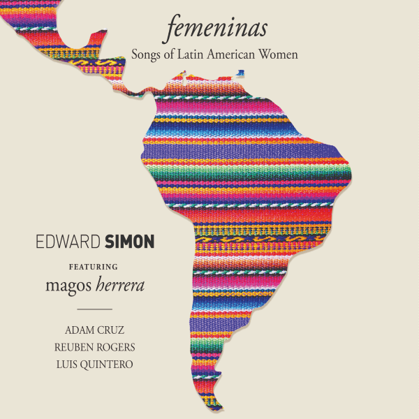 May 2023 - Edward Simon Femeninas Songs of Latin American Women