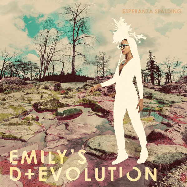 Esperanza Spalding Emily s D Evolution