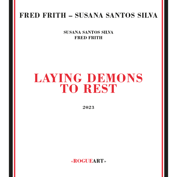 Fred Frith Susana Santos Silva Laying Demons To Rest