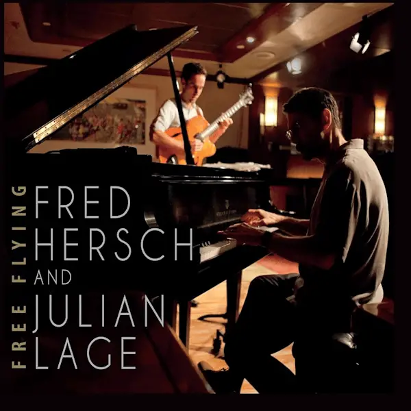 Fred Hersch And Julian Lage Free Flying