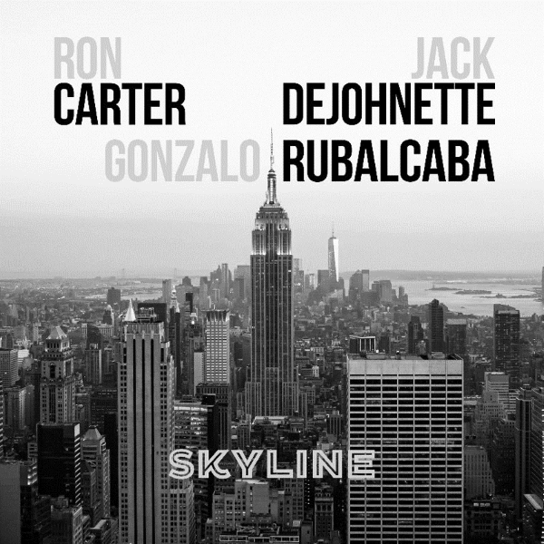 Gonzalo Rubalcaba, Ron Carter, Jack DeJohnette - Skyline