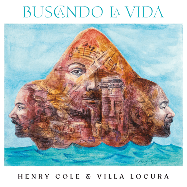 Henry Cole & Villa Locura - Buscando La Vida