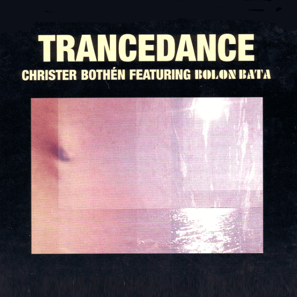 III.2 - Christer Bothén Featuring Bolon Bata -- Trancedance