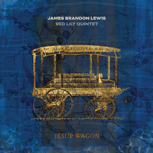 James Brandon Lewis, Red Lily Quintet - Jesup Wagon