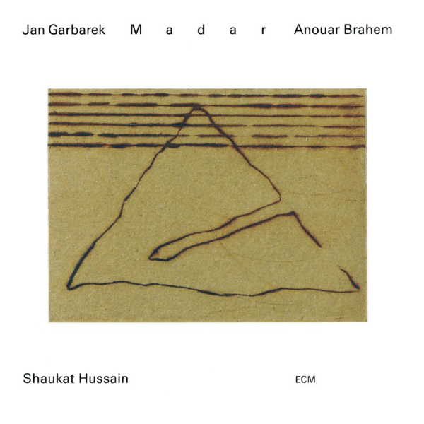 Jan Garbarek Anouar Brahem Shaukat Hussain Madar