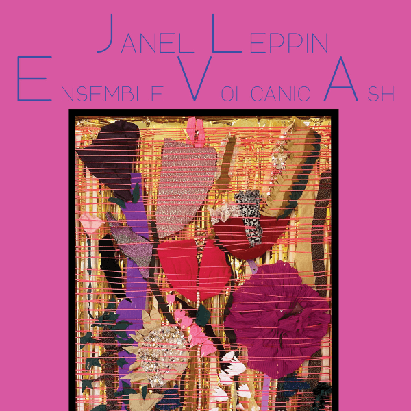 Janel Leppin Ensemble Volcanic Ash