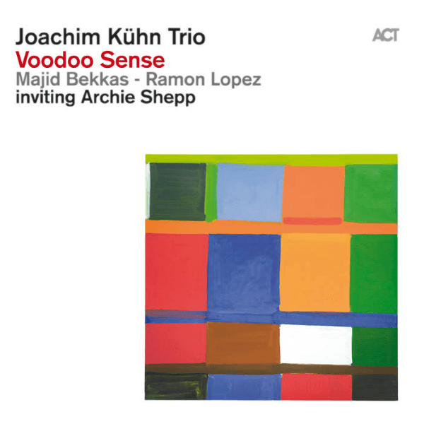 Joachim Kühn Trio Inviting Archie Shepp _Voodoo Sense