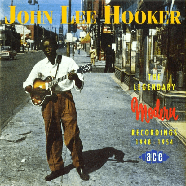 Greatest Blues Albums John Lee Hooker - The Legendary Modern Recordings