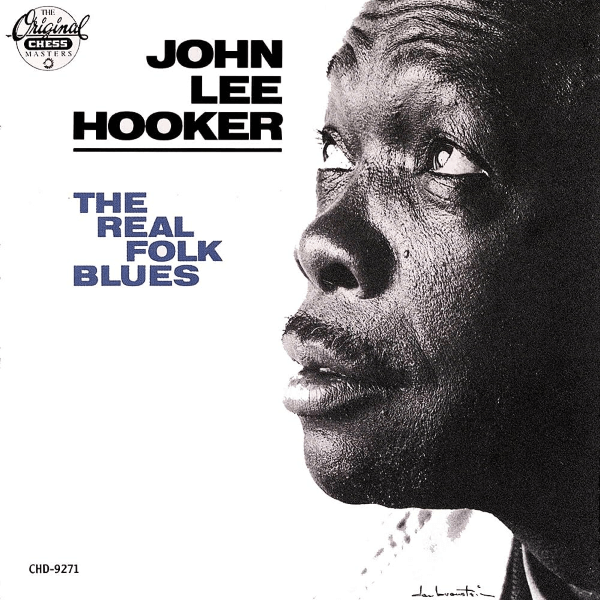 John Lee Hooker The Real Folk Blues