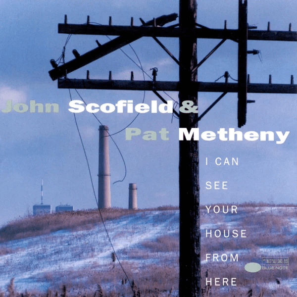 John Scofield, Pat Metheny I Can See Your House From Here