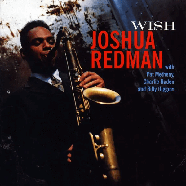Joshua Redman Wish