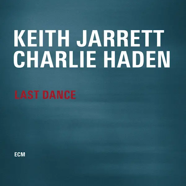 Keith Jarrett Charlie Haden Last Dance