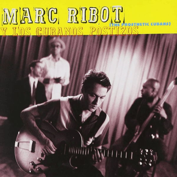 Marc Ribot Y Los Cubanos Postizos