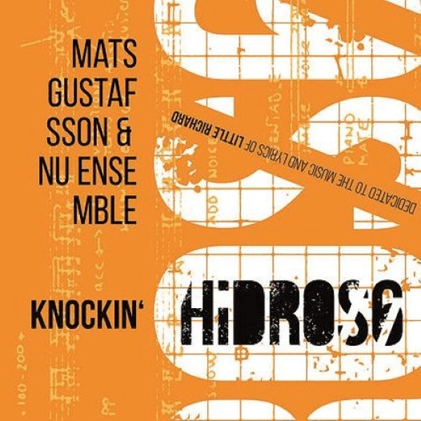 Mats Gustafsson & NU Ensemble - Hidros6 Knockin'