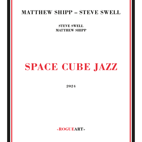 Matthew Shipp Steve Swell Space Cube Jazz