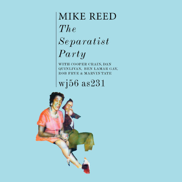 best of jazz 2023 - Mike Reed - The Separatist Party