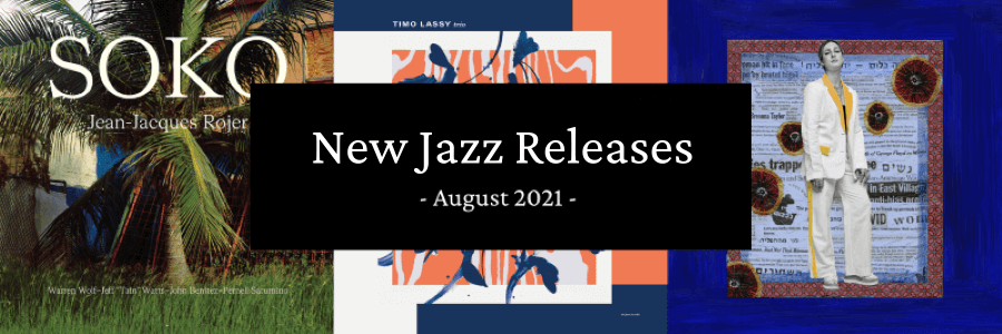 New Jazz Releases August 2021