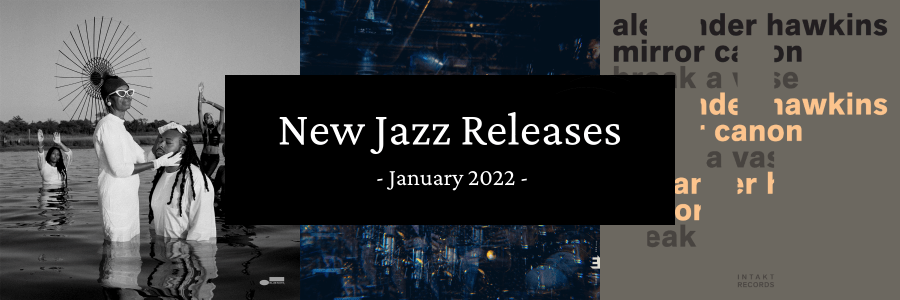 New Jazz Releases - January 2022