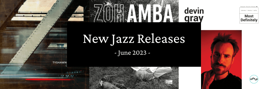 New Jazz Releases June 2023