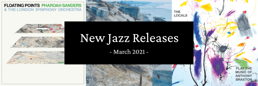 New Jazz Releases March 2021