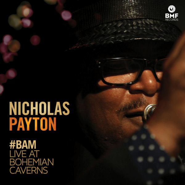 Nicholas Payton BAM Live At Bohemian Caverns