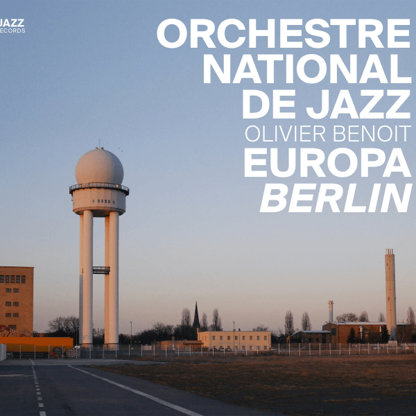 Best Jazz 2015 - Orchestre National De Jazz - Europa Berlin