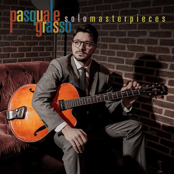 Best Jazz Guitarists Pasquale Grasso Solo Masterpieces