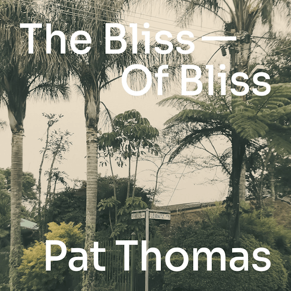 Pat Thomas The Bliss Of Bliss
