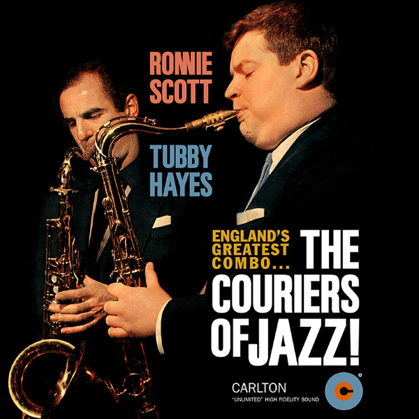 Ronnie Scott Tubby Hayes The Couriers Of Jazz