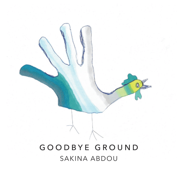 December 2022: Sakina Abdou - Goodbye Ground
