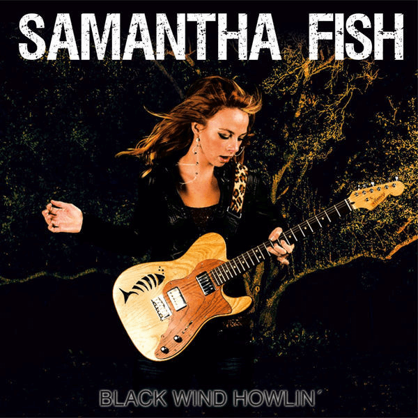Samantha Fish Black Wind Howlin’