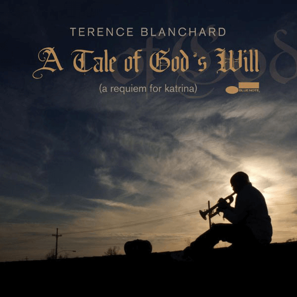 Terence Blanchard - A Tale Of God's Will