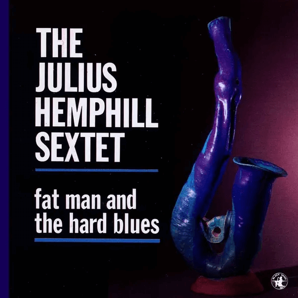 The Julius Hemphill Sextet Fat Man And The Hard Blues