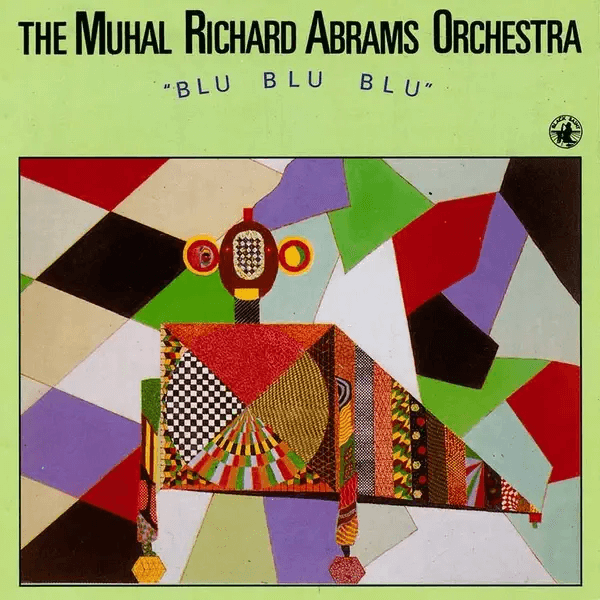 The Muhal Richard Abrams Orchestra Blu Blu Blu