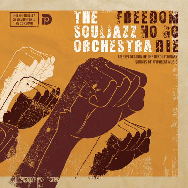 The Souljazz Orchestra - Freedom No Go Die