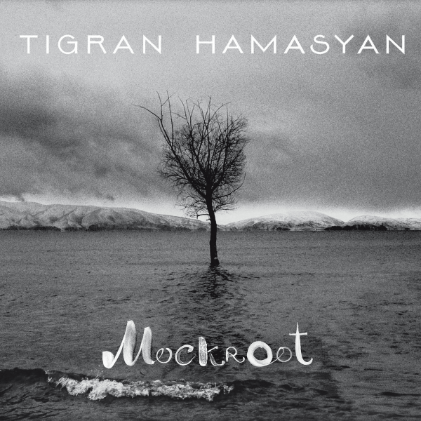 Tigran Hamasyan - Mockroot