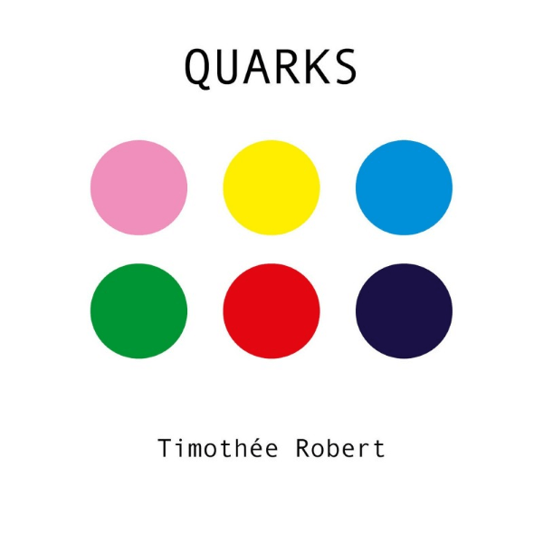 Timothée Robert - Quarks