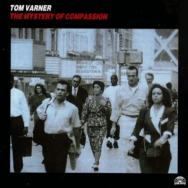 Tom Varner The Mystery Of Compassion